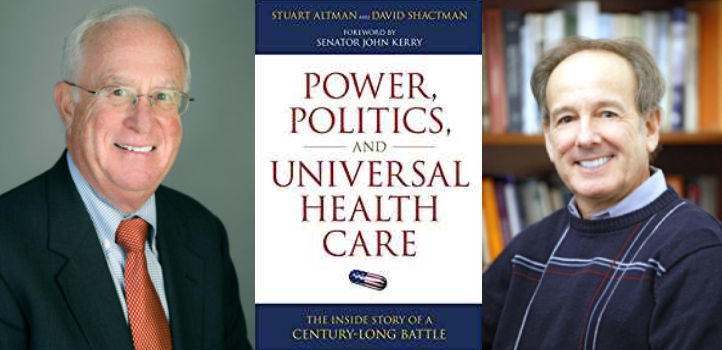 Power, Politics, & Universal Healthcare with Dr. Stuart Altman & David Shactman