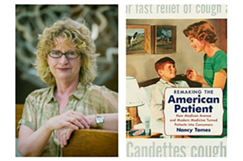 Dr. Nancy Tomes, author of Remaking the American Patient